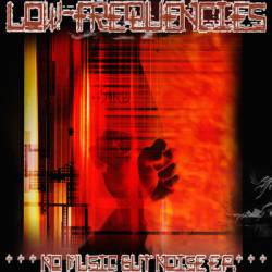Low Frequencies : No Music but Noise